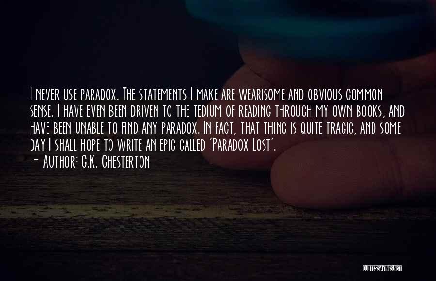 Wearisome Quotes By G.K. Chesterton
