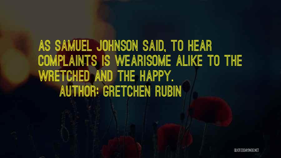 Wearisome Quotes By Gretchen Rubin