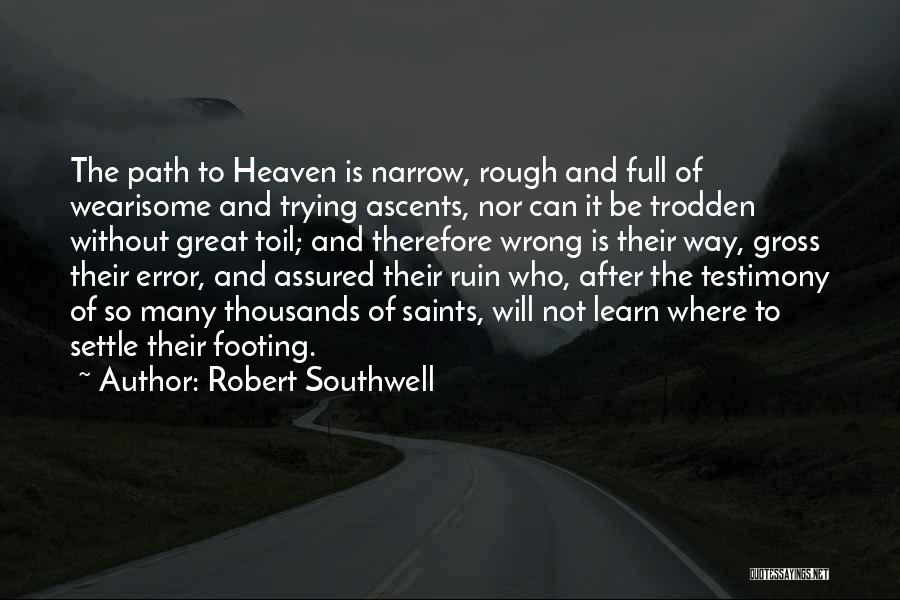 Wearisome Quotes By Robert Southwell