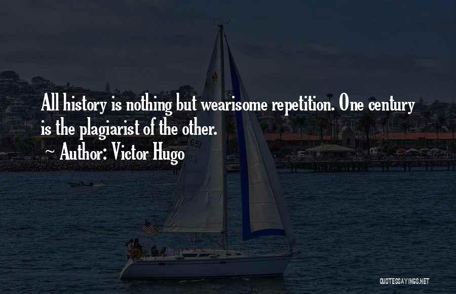 Wearisome Quotes By Victor Hugo