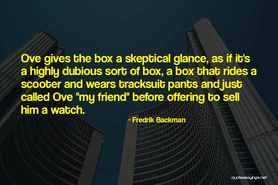 Wears Quotes By Fredrik Backman Wears Quotes By Fredrik Backman