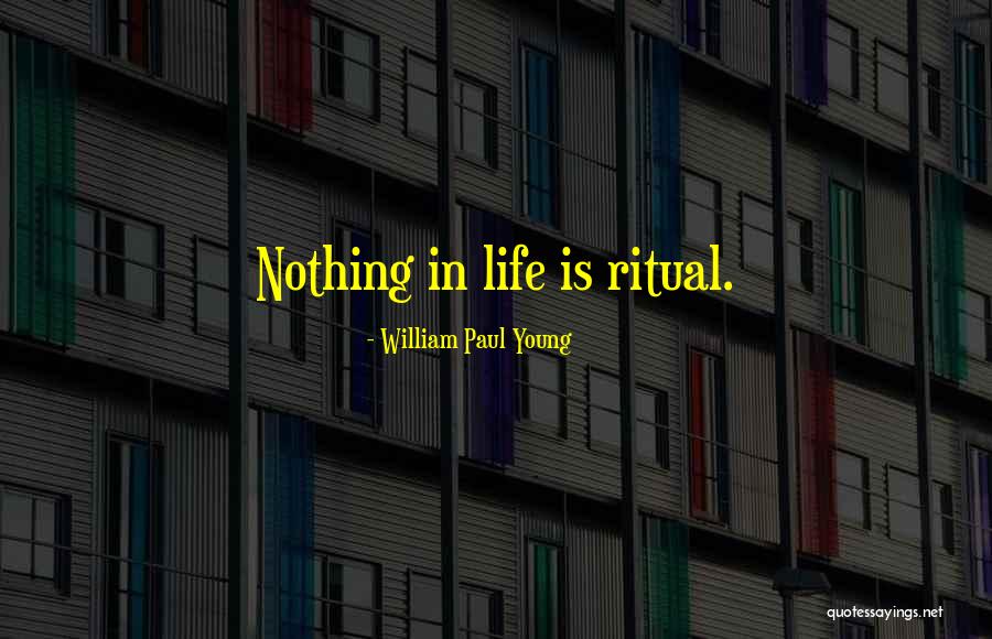 Wearstler Hillcrest Quotes By William Paul Young Wearstler Hillcrest Quotes By William Paul Young