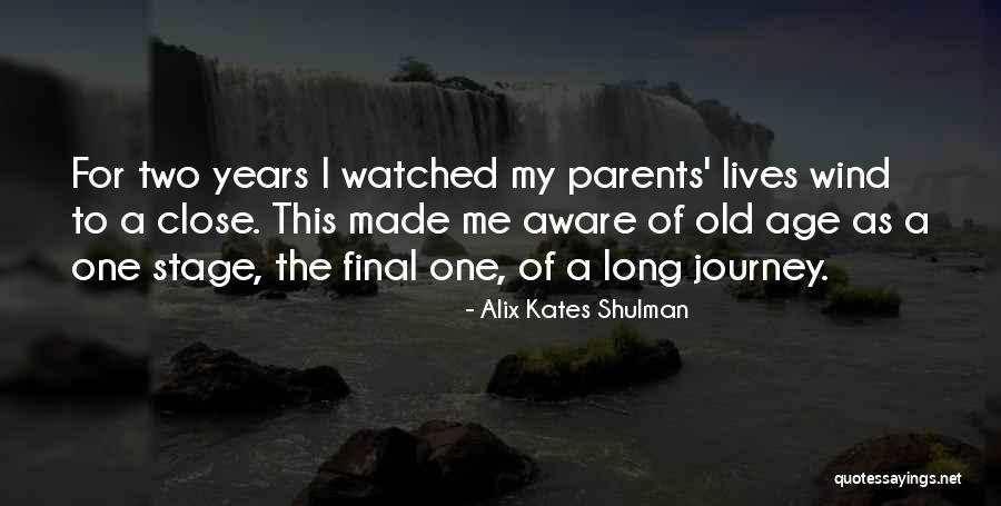 Wearying Effect Quotes By Alix Kates Shulman Wearying Effect Quotes By Alix Kates Shulman