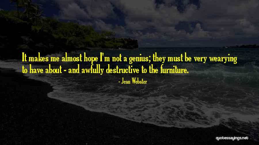 Wearying Quotes By Jean Webster Wearying Quotes By Jean Webster
