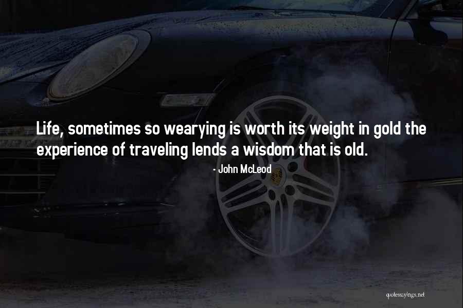 Wearying Quotes By John McLeod Wearying Quotes By John McLeod