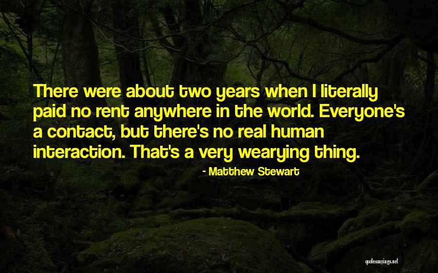 Wearying Quotes By Matthew Stewart Wearying Quotes By Matthew Stewart