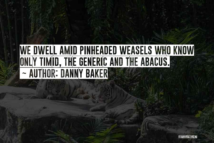 Weasels Quotes By Danny Baker