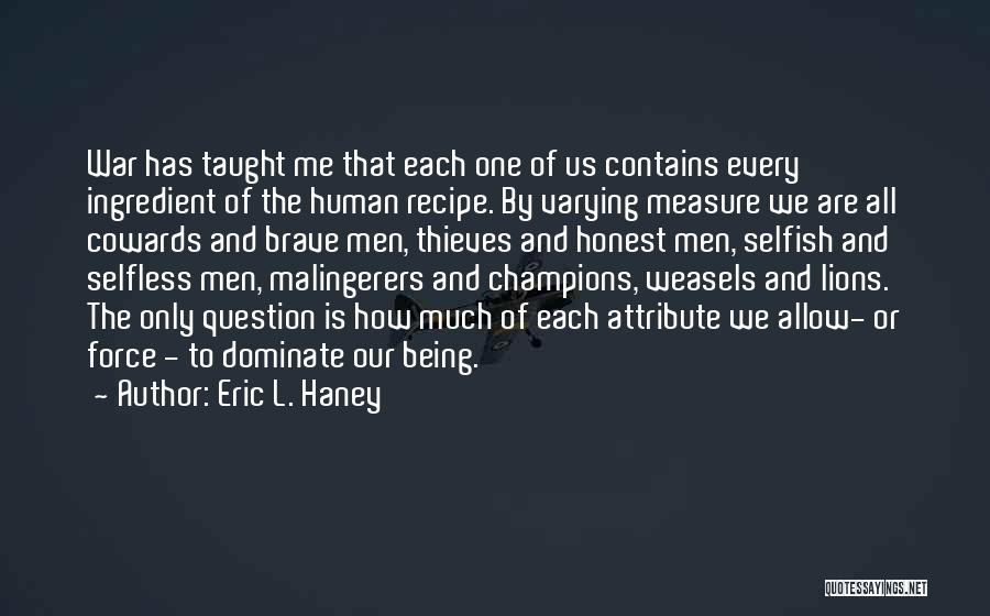 Weasels Quotes By Eric L. Haney