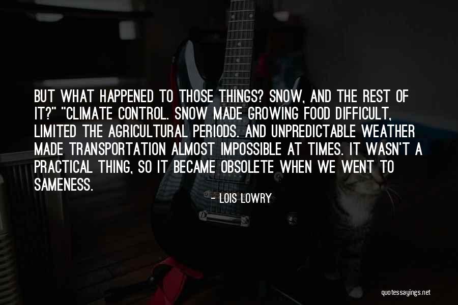 Weather And Climate Quotes By Lois Lowry