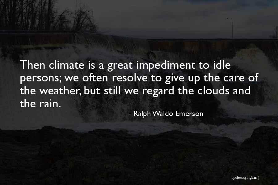 Weather And Climate Quotes By Ralph Waldo Emerson