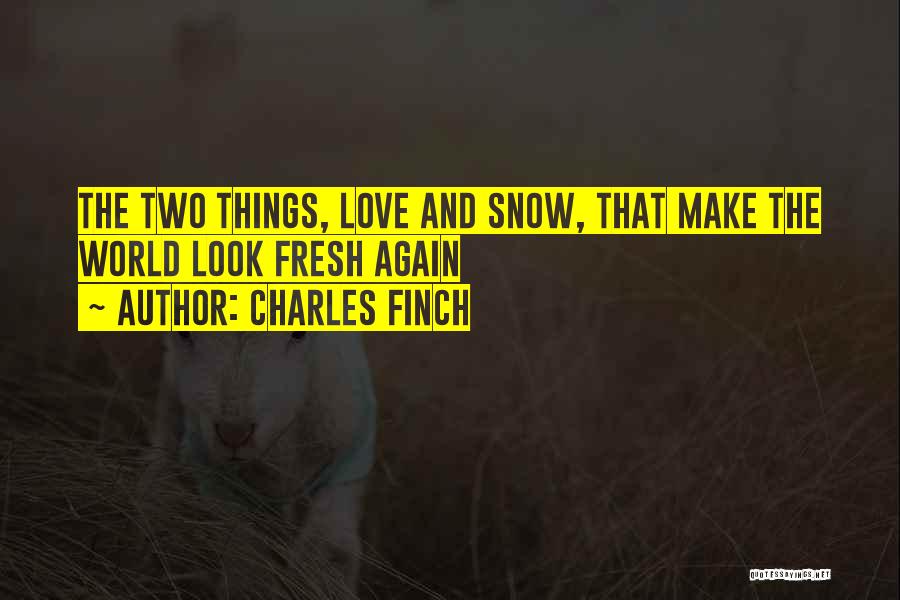 Weather And Love Quotes By Charles Finch