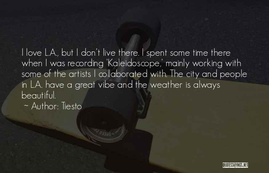 Weather And Love Quotes By Tiesto