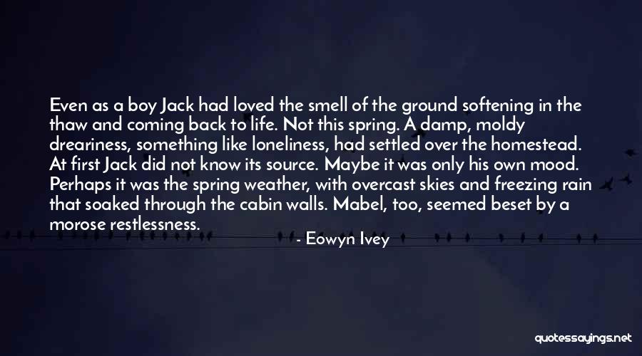 Weather And Mood Quotes By Eowyn Ivey Weather And Mood Quotes By Eowyn Ivey