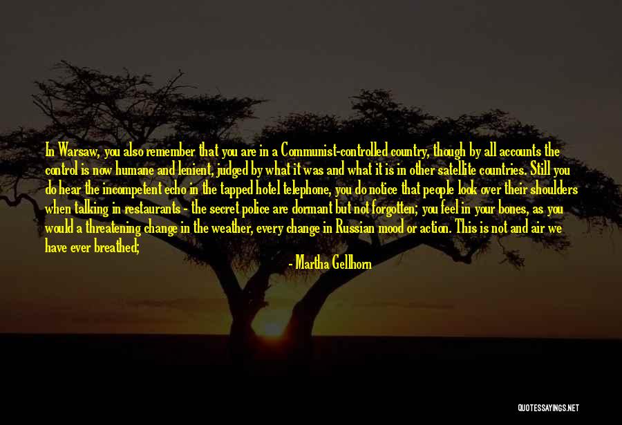 Weather And Mood Quotes By Martha Gellhorn Weather And Mood Quotes By Martha Gellhorn