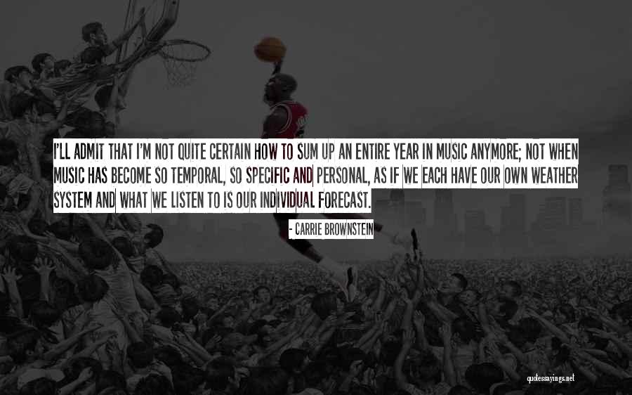 Weather And Music Quotes By Carrie Brownstein Weather And Music Quotes By Carrie Brownstein