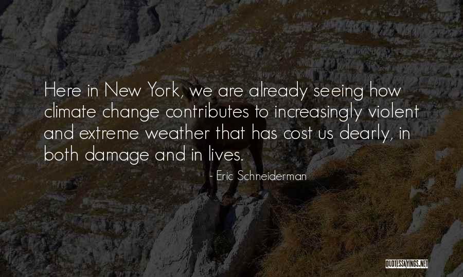 Weather Change Quotes By Eric Schneiderman