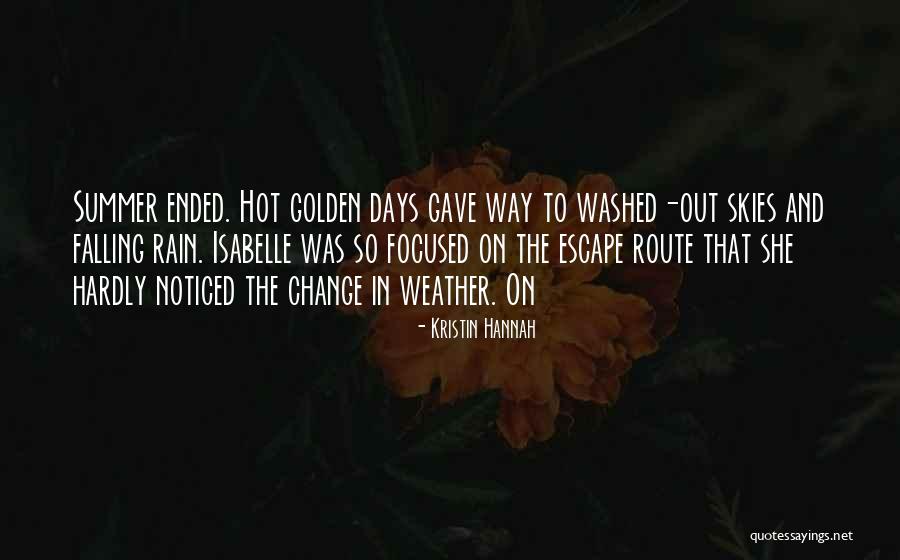 Weather Change Quotes By Kristin Hannah