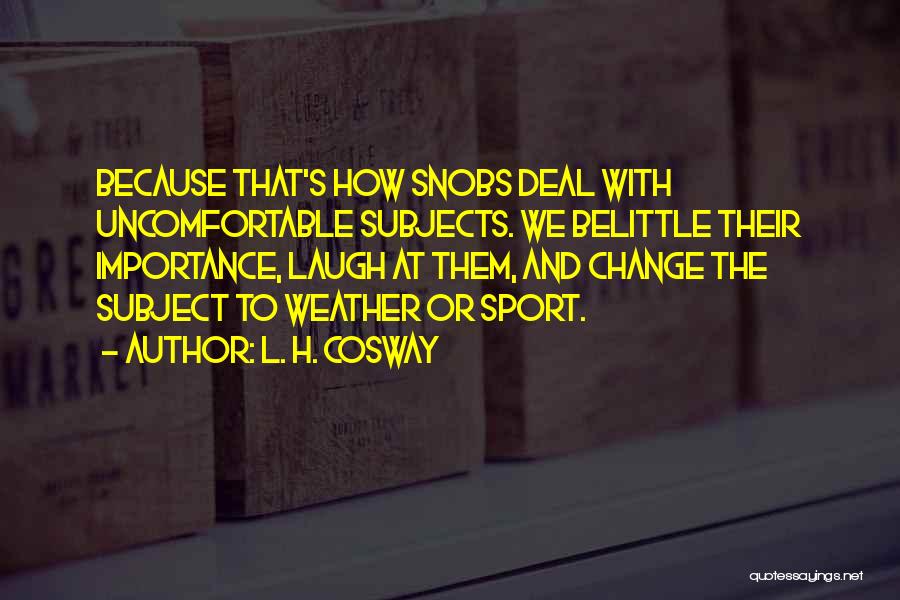 Weather Change Quotes By L. H. Cosway