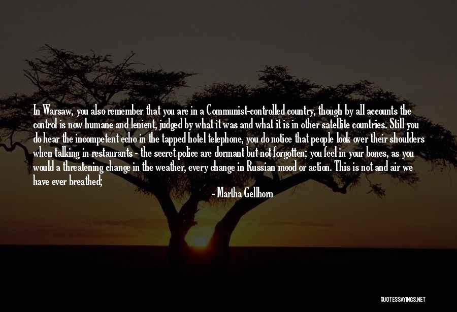 Weather Change Quotes By Martha Gellhorn