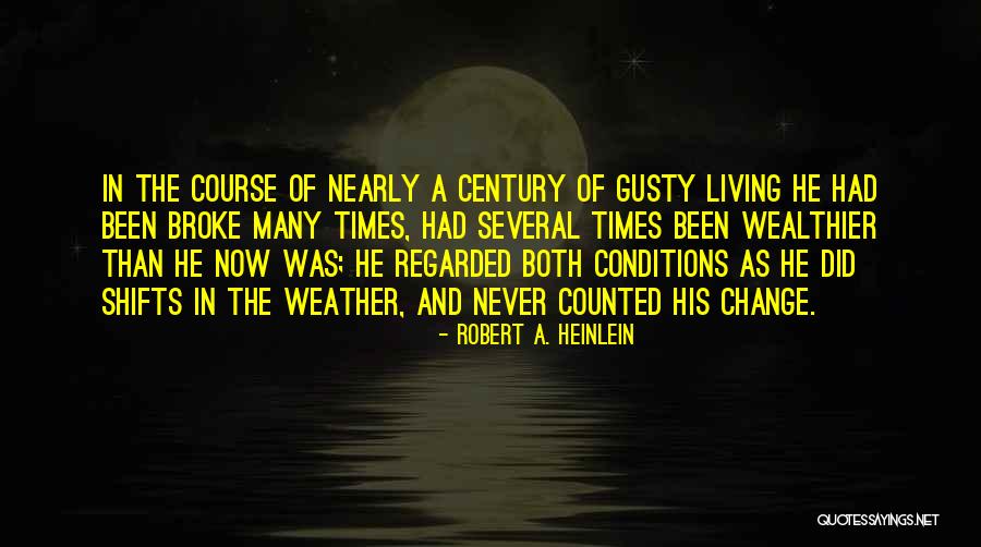 Weather Change Quotes By Robert A. Heinlein