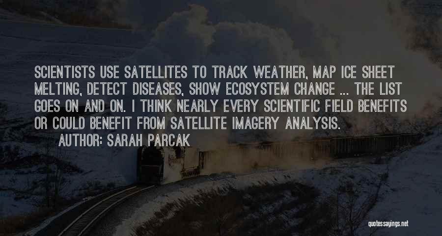 Weather Change Quotes By Sarah Parcak