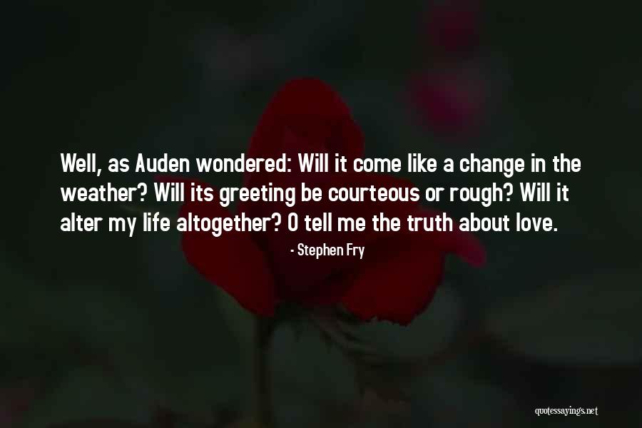 Weather Change Quotes By Stephen Fry