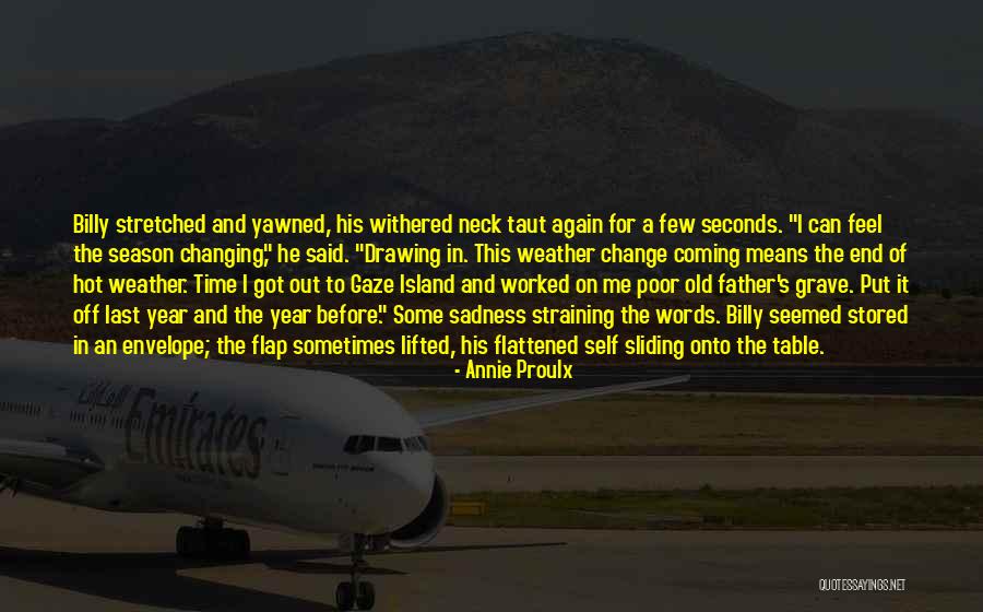 Weather Changing Quotes By Annie Proulx Weather Changing Quotes By Annie Proulx