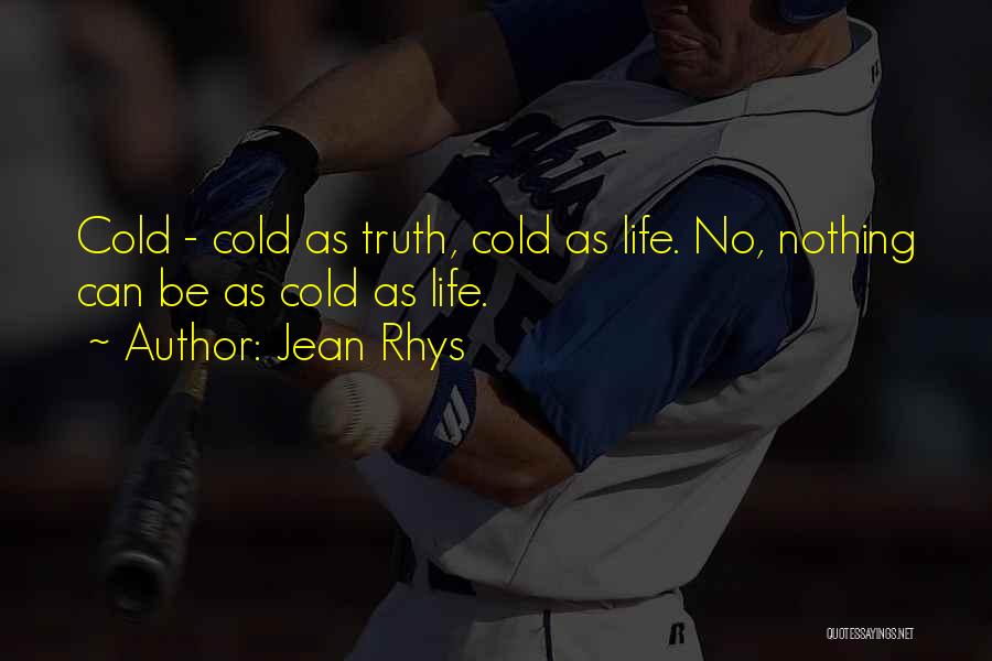 Weather Cold Quotes By Jean Rhys