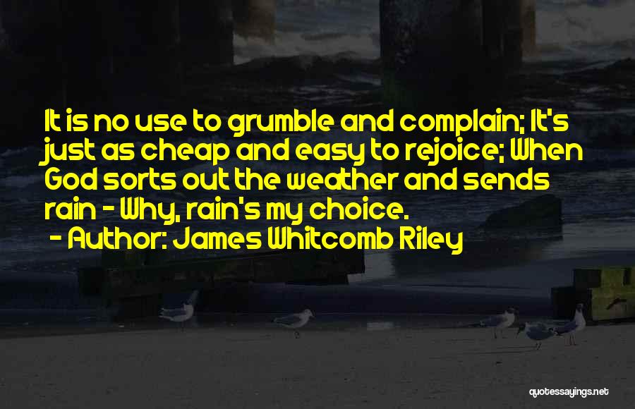 Weather Complain Quotes By James Whitcomb Riley