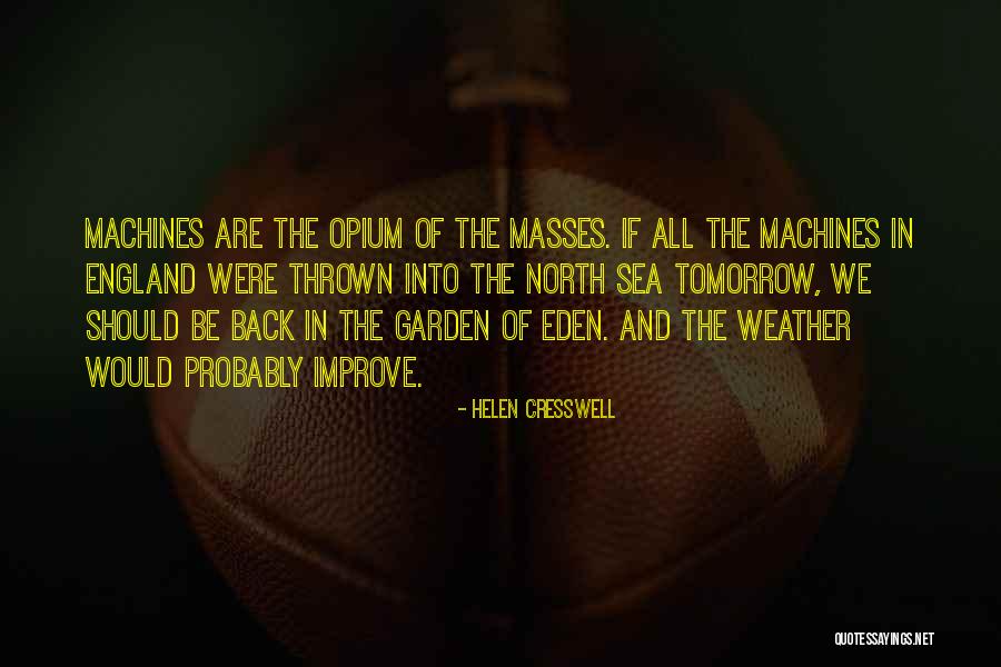 Weather For Tomorrow Quotes By Helen Cresswell Weather For Tomorrow Quotes By Helen Cresswell