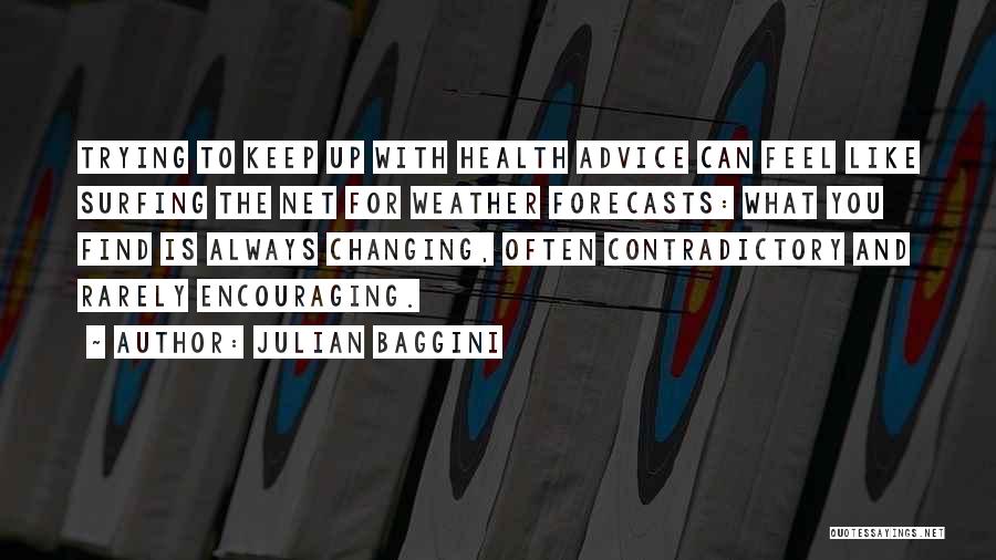 Weather Forecasts Quotes By Julian Baggini