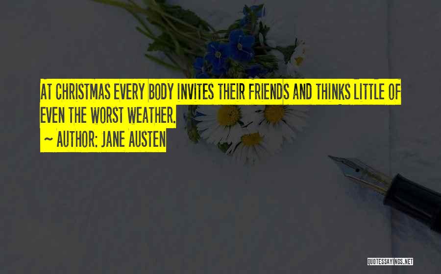 Weather Friends Quotes By Jane Austen