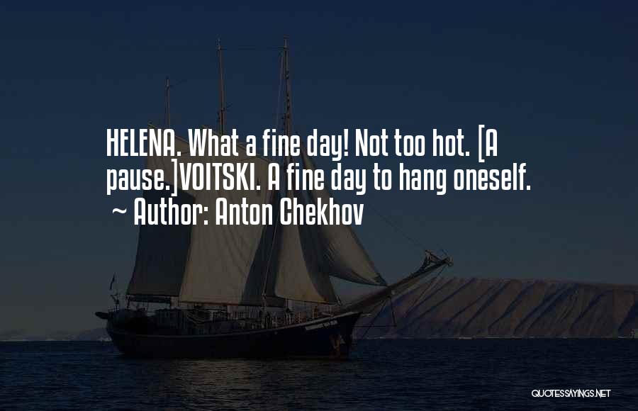 Weather Hot Quotes By Anton Chekhov