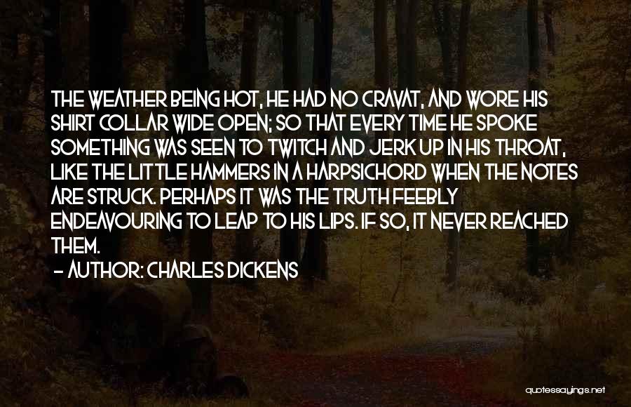 Weather Hot Quotes By Charles Dickens