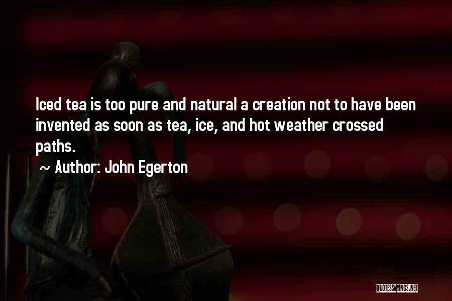 Weather Hot Quotes By John Egerton