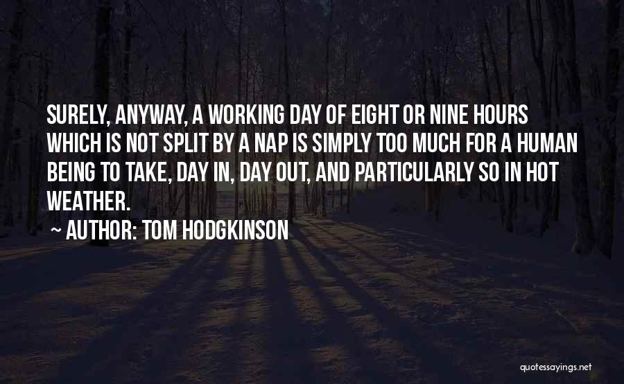 Weather Hot Quotes By Tom Hodgkinson