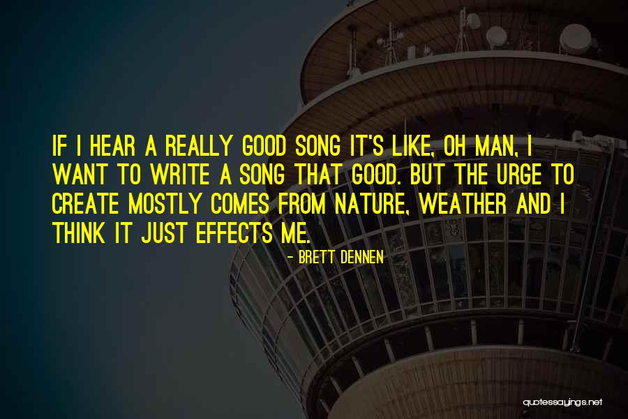 Weather Men Quotes By Brett Dennen Weather Men Quotes By Brett Dennen