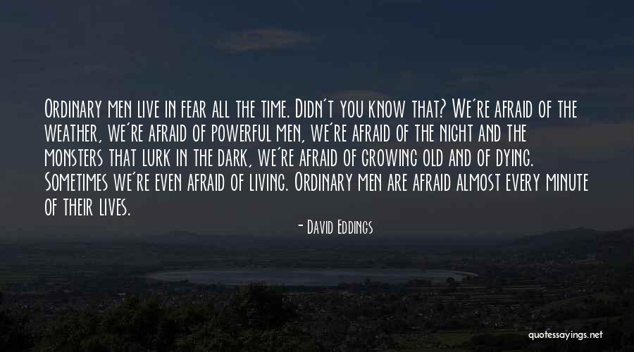 Weather Men Quotes By David Eddings Weather Men Quotes By David Eddings