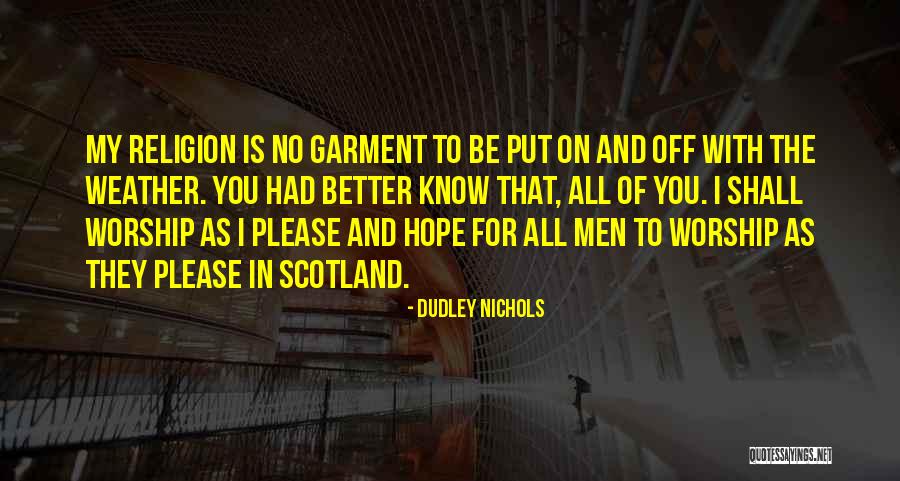 Weather Men Quotes By Dudley Nichols Weather Men Quotes By Dudley Nichols