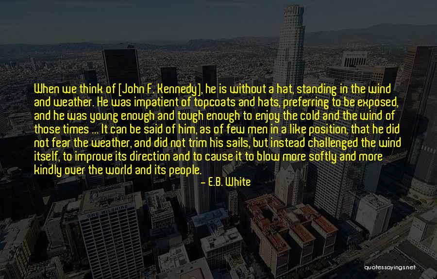 Weather Men Quotes By E.B. White Weather Men Quotes By E.B. White