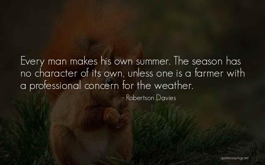 Weather Men Quotes By Robertson Davies Weather Men Quotes By Robertson Davies