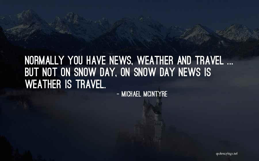 Weather News Quotes By Michael McIntyre Weather News Quotes By Michael McIntyre