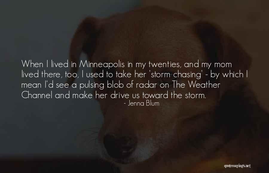 Weather Radar Quotes By Jenna Blum Weather Radar Quotes By Jenna Blum