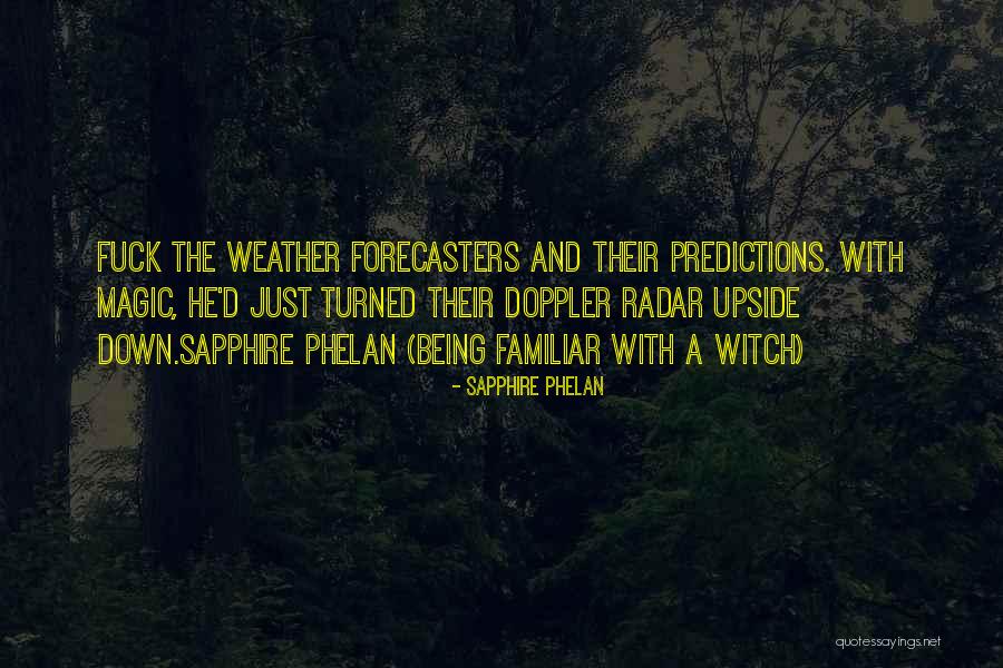 Weather Radar Quotes By Sapphire Phelan Weather Radar Quotes By Sapphire Phelan