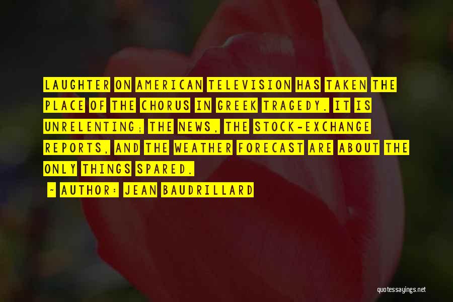 Weather Reports Quotes By Jean Baudrillard