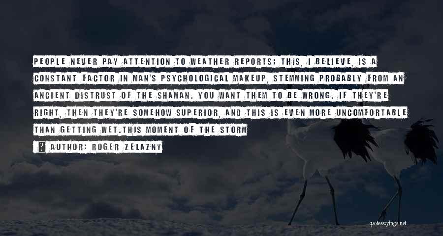 Weather Reports Quotes By Roger Zelazny