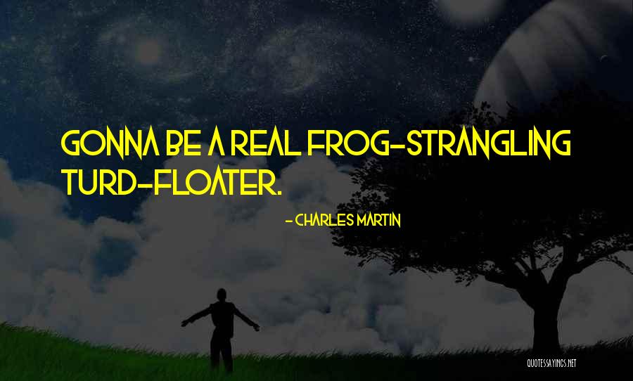 Weather Storm Quotes By Charles Martin Weather Storm Quotes By Charles Martin