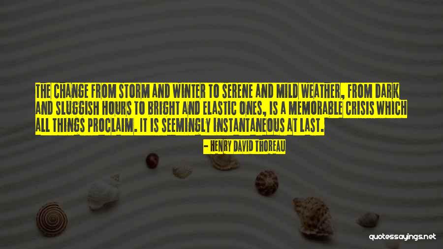Weather Storm Quotes By Henry David Thoreau Weather Storm Quotes By Henry David Thoreau