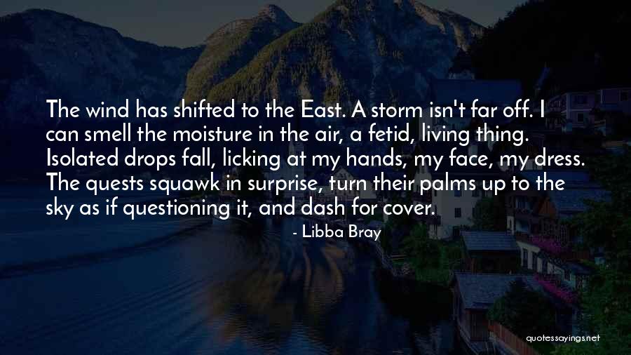 Weather Storm Quotes By Libba Bray Weather Storm Quotes By Libba Bray