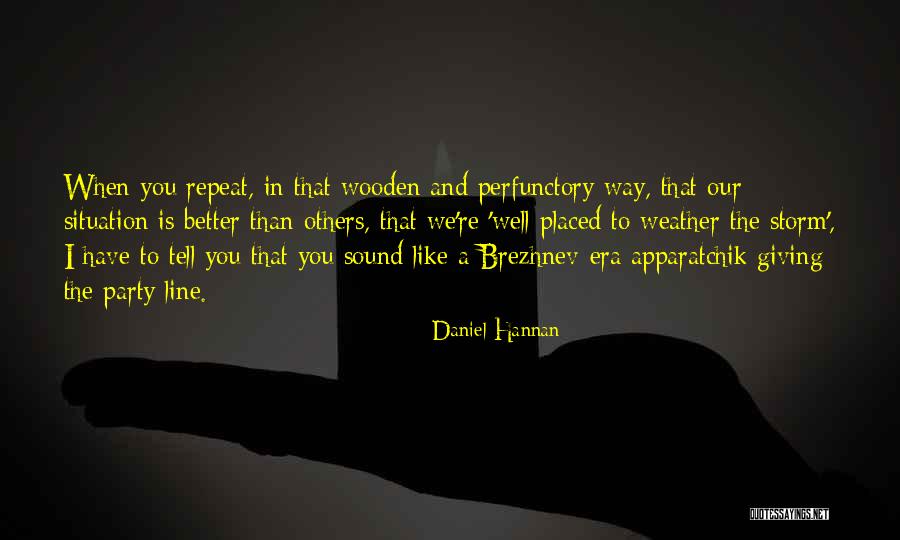 Weather The Storm Quotes By Daniel Hannan Weather The Storm Quotes By Daniel Hannan